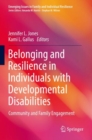 Belonging and Resilience in Individuals with Developmental Disabilities : Community and Family Engagement - Book