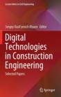 Digital Technologies in Construction Engineering : Selected Papers - Book
