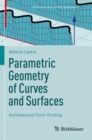 Parametric Geometry of Curves and Surfaces : Architectural Form-Finding - Book
