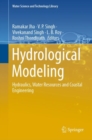 Hydrological Modeling : Hydraulics, Water Resources and Coastal Engineering - Book