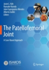 The Patellofemoral Joint : A Case-Based Approach - Book