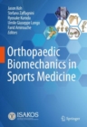 Orthopaedic Biomechanics in Sports Medicine - Book
