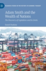 Adam Smith and the Wealth of Nations : The Discovery of Capitalism and Its Limits - Book