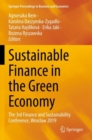 Sustainable Finance in the Green Economy : The 3rd Finance and Sustainability Conference, Wroclaw 2019 - Book