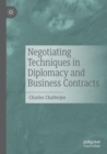 Negotiating Techniques in Diplomacy and Business Contracts - Book
