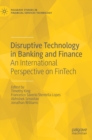 Disruptive Technology in Banking and Finance : An International Perspective on FinTech - Book