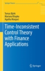 Time-Inconsistent Control Theory with Finance Applications - Book