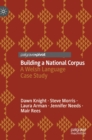 Building a National Corpus : A Welsh Language Case Study - Book