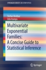 Multivariate Exponential Families: A Concise Guide to Statistical Inference - Book