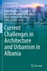 Current Challenges in Architecture and Urbanism in Albania - Book