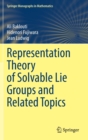 Representation Theory of Solvable Lie Groups and Related Topics - Book