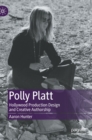 Polly Platt : Hollywood Production Design and Creative Authorship - Book