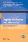 Applied Intelligence and Informatics : First International Conference, AII 2021, Nottingham, UK, July 30-31, 2021, Proceedings - Book