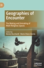 Geographies of Encounter : The Making and Unmaking of Multi-Religious Spaces - Book