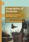 Geographies of Encounter : The Making and Unmaking of Multi-Religious Spaces - Book