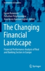 The Changing Financial Landscape : Financial Performance Analysis of Real and Banking Sectors in Europe - Book