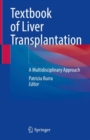 Textbook of Liver Transplantation : A Multidisciplinary Approach - Book
