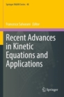 Recent Advances in Kinetic Equations and Applications - Book