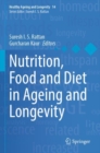 Nutrition, Food and Diet in Ageing and Longevity - Book