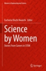 Science by Women : Stories From Careers in STEM - Book