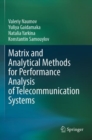 Matrix and Analytical Methods for Performance Analysis of Telecommunication Systems - Book