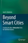 Beyond Smart Cities : Creating the Most Attractive Cities for Talented Citizens - Book