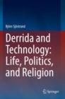 Derrida and Technology: Life, Politics, and Religion - Book