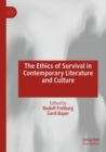 The Ethics of Survival in Contemporary Literature and Culture - Book