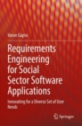 Requirements Engineering for Social Sector Software Applications : Innovating for a Diverse Set of User Needs - Book