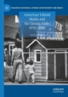 American Tabloid Media and the Satanic Panic, 1970-2000 - Book