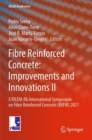Fibre Reinforced Concrete: Improvements and Innovations II : X RILEM-fib International Symposium on Fibre Reinforced Concrete (BEFIB) 2021 - Book