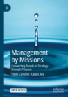 Management by Missions : Connecting People to Strategy through Purpose - Book