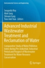 Advanced Industrial Wastewater Treatment and Reclamation of Water : Comparative Study of Water Pollution Index during Pre-industrial, Industrial Period and Prospect of Wastewater Treatment for Water R - Book