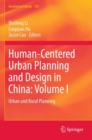 Human-Centered Urban Planning and Design in China: Volume I : Urban and Rural Planning - Book