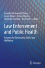 Law Enforcement and Public Health : Partners for Community Safety and Wellbeing - Book