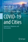 COVID-19 and Cities : Experiences, Responses, and Uncertainties - Book