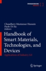Handbook of Smart Materials, Technologies, and Devices : Applications of Industry 4.0 - Book