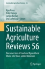 Sustainable Agriculture Reviews 56 : Bioconversion of Food and Agricultural Waste into Value-added Materials - Book