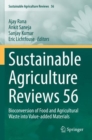 Sustainable Agriculture Reviews 56 : Bioconversion of Food and Agricultural Waste into Value-added Materials - Book