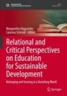 Relational and Critical Perspectives on Education for Sustainable Development : Belonging and Sensing in a Vanishing World - Book
