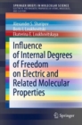 Influence of Internal Degrees of Freedom on Electric and Related Molecular Properties - Book
