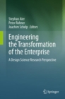 Engineering the Transformation of the Enterprise : A Design Science Research Perspective - Book