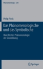 Das Phanomenologische Und Das Symbolische : Marc Richirs Phanomenologie Der Sinnbildung - Book