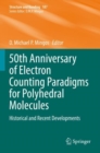 50th Anniversary of Electron Counting Paradigms for Polyhedral Molecules : Historical and Recent Developments - Book