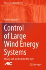 Control of Large Wind Energy Systems : Theory and Methods for the User - Book
