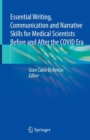 Essential Writing, Communication and Narrative Skills for Medical Scientists  Before and After the COVID Era - Book