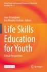 Life Skills Education for Youth : Critical Perspectives - Book