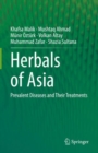 Herbals of Asia : Prevalent Diseases and Their Treatments - Book