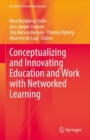 Conceptualizing and Innovating Education and Work with Networked Learning - Book