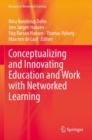 Conceptualizing and Innovating Education and Work with Networked Learning - Book